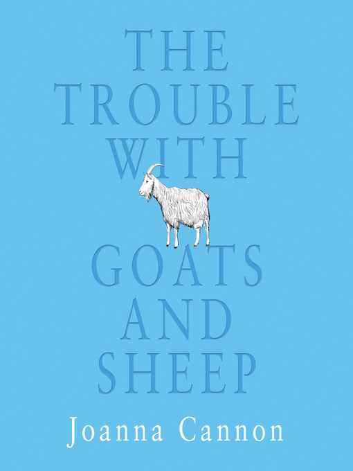 Title details for The Trouble with Goats and Sheep by Joanna Cannon - Available